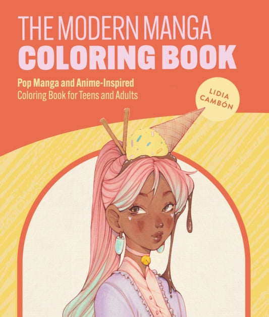 The Modern Manga Coloring Book: Pop Manga and Anime-Inspired Coloring Book for Teens and Adults