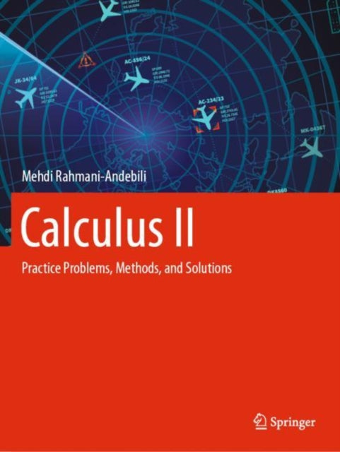 Calculus II: Practice Problems, Methods, and Solutions