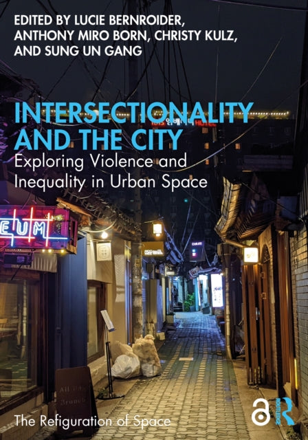 Intersectionality and the City: Exploring Violence and Inequality in Urban Space