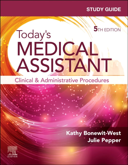 Study Guide for Today's Medical Assistant: Clinical and Administrative Procedures