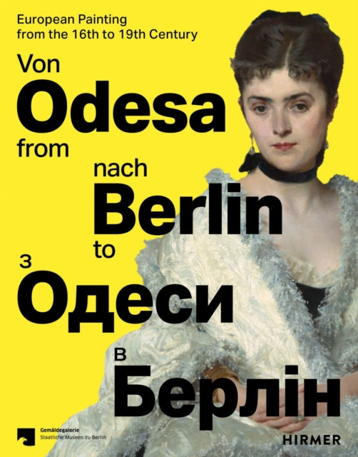 From Odesa to Berlin (Multilingual edition): European Painting from the 16th to the 19th Century