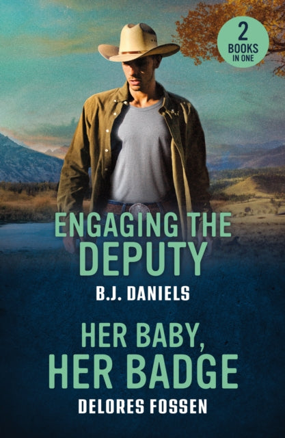 Engaging The Deputy / Her Baby, Her Badge: Engaging the Deputy / Her Baby, Her Badge (Renegade Canyon)