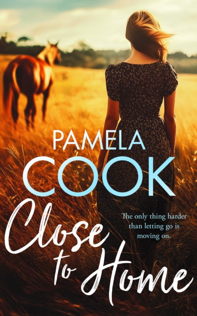 Close To Home: A Heartfelt Women’s Fiction Novel About Family, Forgiveness and Finding Your Way Back