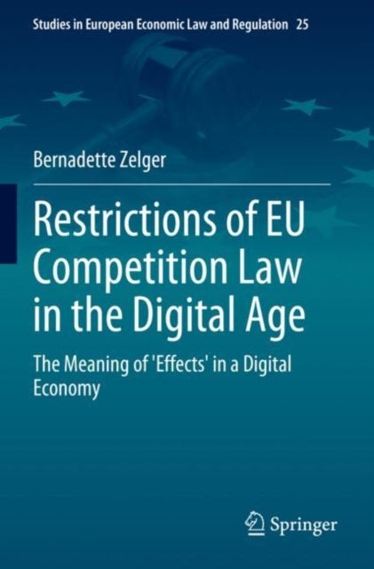 Restrictions of EU Competition Law in the Digital Age: The Meaning of 'Effects' in a Digital Economy