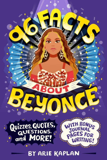96 Facts About Beyonce: Quizzes, Quotes, Questions, and More! With Bonus Journal Pages for Writing!