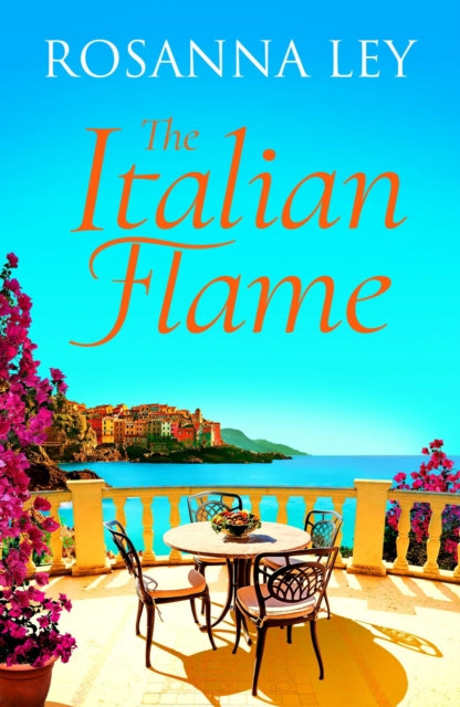 The Italian Flame: a sweeping and epic escapist read, from the author of THE VILLA