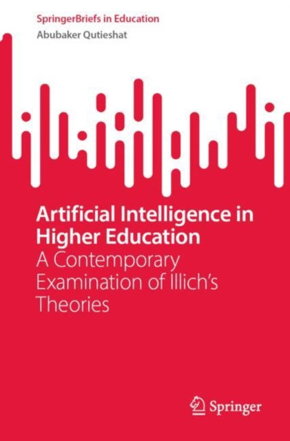 Artificial Intelligence in Higher Education: A Contemporary Examination of Illich's Theories