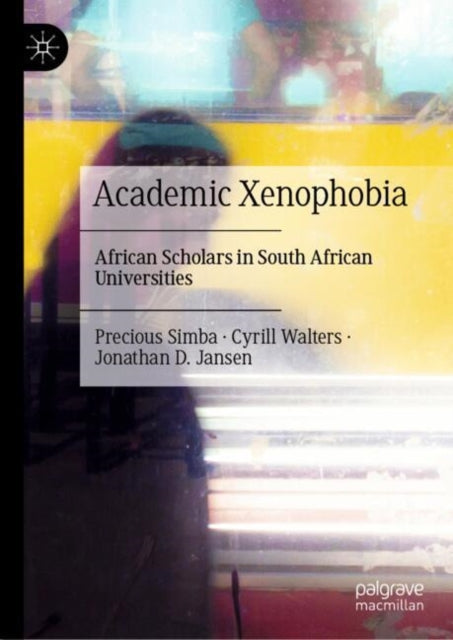 Academic Xenophobia: African Scholars in South African Universities