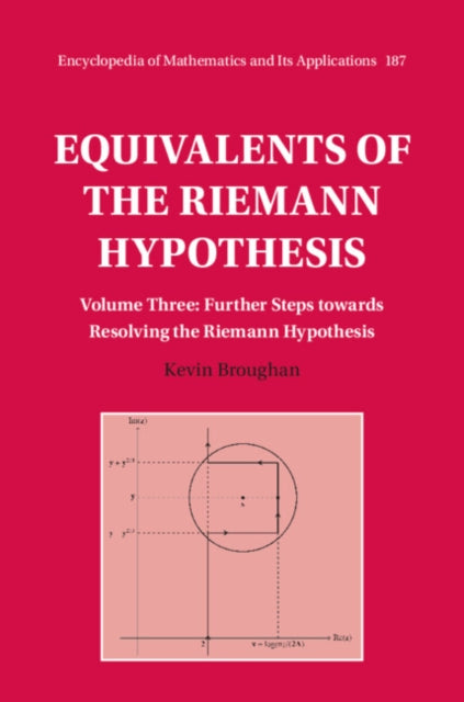 Equivalents of the Riemann Hypothesis: Volume 3, Further Steps towards Resolving the Riemann Hypothesis