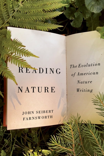 Reading Nature: The Evolution of American Nature Writing