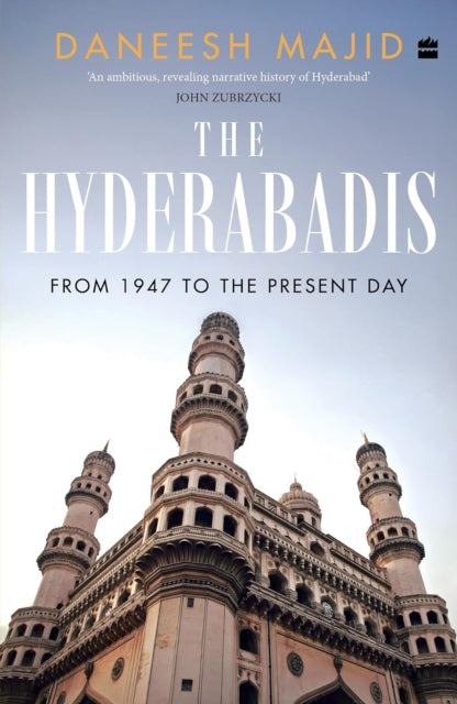 The Hyderabadis: From 1947 to the Present Day