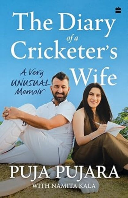 The Diary of A Cricketer's Wife: A Very Unusual Memoir