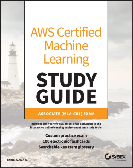 AWS Certified Machine Learning Engineer Study Guide: Associate (MLA-C01) Exam