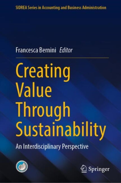 Creating Value Through Sustainability: An Interdisciplinary Perspective
