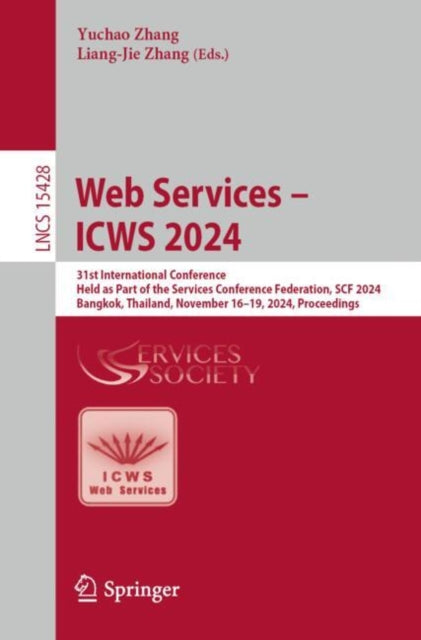 Web Services – ICWS 2024: 31st International Conference, Held as Part of the Services Conference Federation, SCF 2024, Bangkok, Thailand, November 16-19, 2024, Proceedings