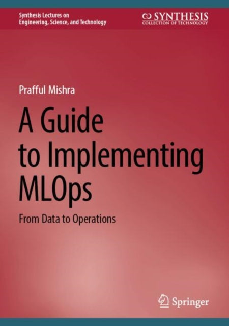 A Guide to Implementing MLOps: From Data to Operations