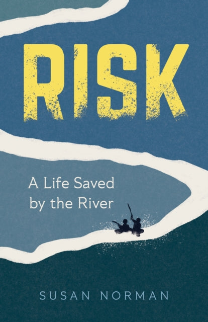 Risk: A Life Saved by the River
