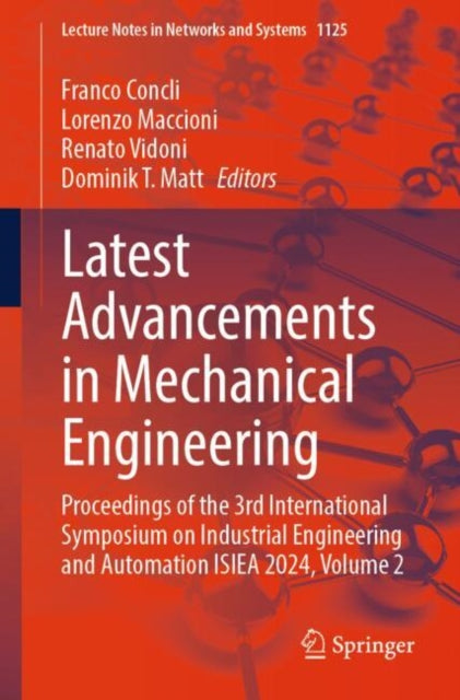 Latest Advancements in Mechanical Engineering: Proceedings of the 3rd International Symposium on Industrial Engineering and Automation ISIEA 2024, Volume 2