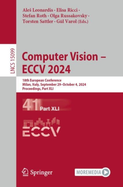 Computer Vision – ECCV 2024: 18th European Conference, Milan, Italy, September 29–October 4, 2024, Proceedings, Part XLI