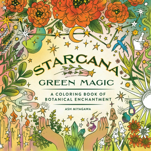 Starcana: Green Magic: A Coloring Book of Botanical Enchantment