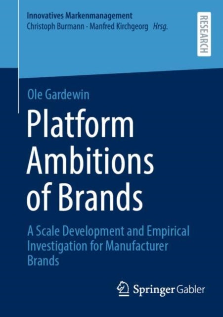 Platform Ambitions of Brands: A Scale Development and Empirical Investigation for Manufacturer Brands