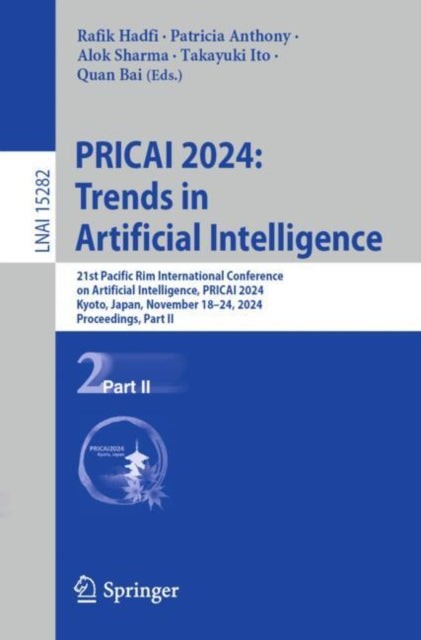 PRICAI 2024: Trends in Artificial Intelligence: 21st Pacific Rim International Conference on Artificial Intelligence, PRICAI 2024, Kyoto, Japan, November 18–24, 2024, Proceedings, Part II