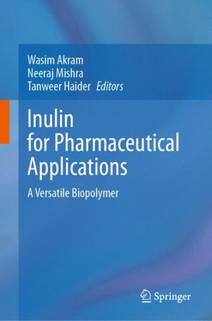 Inulin for Pharmaceutical Applications: A Versatile Biopolymer