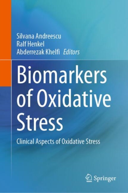 Biomarkers of Oxidative Stress: Clinical Aspects of Oxidative Stress