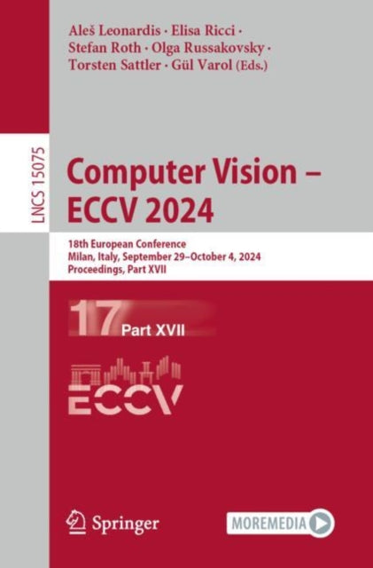 Computer Vision – ECCV 2024: 18th European Conference, Milan, Italy, September 29–October 4, 2024, Proceedings, Part XVII