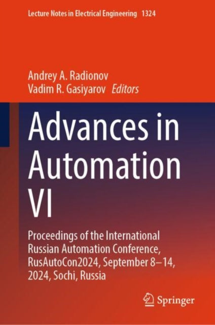Advances in Automation VI: Proceedings of the International Russian Automation Conference, RusAutoCon2024, September 8–14, 2024, Sochi, Russia