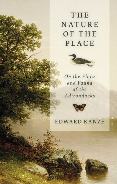 The Nature of the Place: On the Flora and Fauna of the Adirondacks