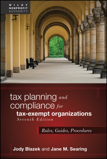 Tax Planning and Compliance for Tax-Exempt Organizations: Rules, Guides, Procedures