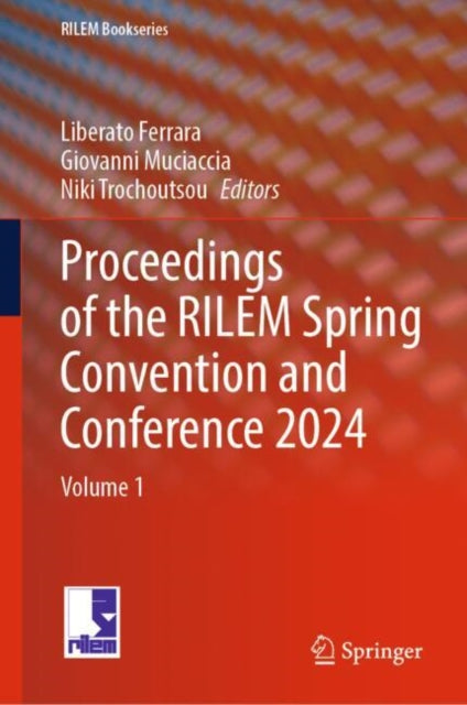 Proceedings of the RILEM Spring Convention and Conference 2024: Volume 1