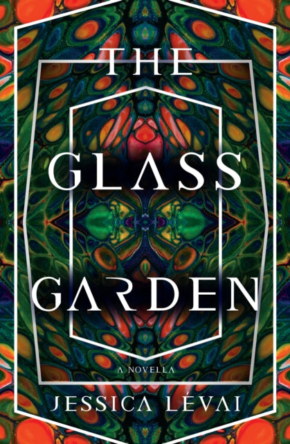 The Glass Garden: A Novella