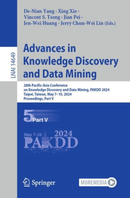 Advances in Knowledge Discovery and Data Mining: 28th Pacific-Asia Conference on Knowledge Discovery and Data Mining, PAKDD 2024, Taipei, Taiwan, May 7–10, 2024, Proceedings, Part V
