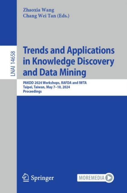 Trends and Applications in Knowledge Discovery and Data Mining: PAKDD 2024 Workshops, RAFDA and IWTA, Taipei, Taiwan, May 7–10, 2024, Proceedings