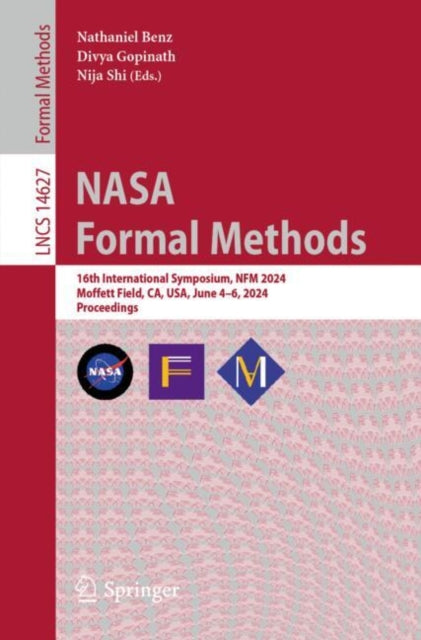 NASA Formal Methods: 16th International Symposium, NFM 2024, Moffett Field, CA, USA, June 4–6, 2024, Proceedings