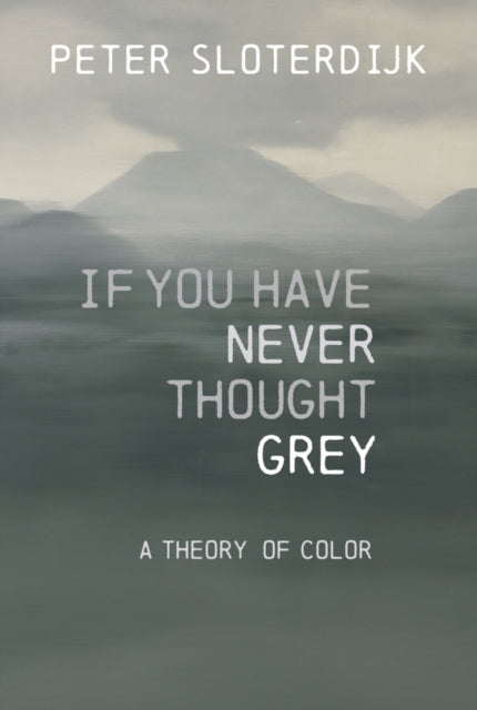If You Have Never Thought Gray: A Theory of Color