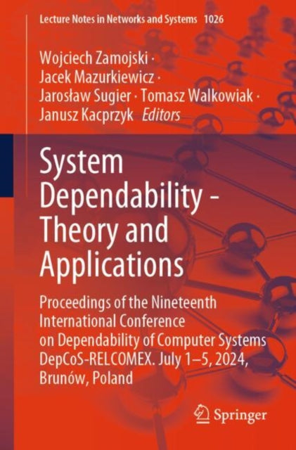 System Dependability - Theory and Applications: Proceedings of the Nineteenth International Conference on Dependability of Computer Systems DepCoS-RELCOMEX. July 1–5, 2024, Brunow, Poland