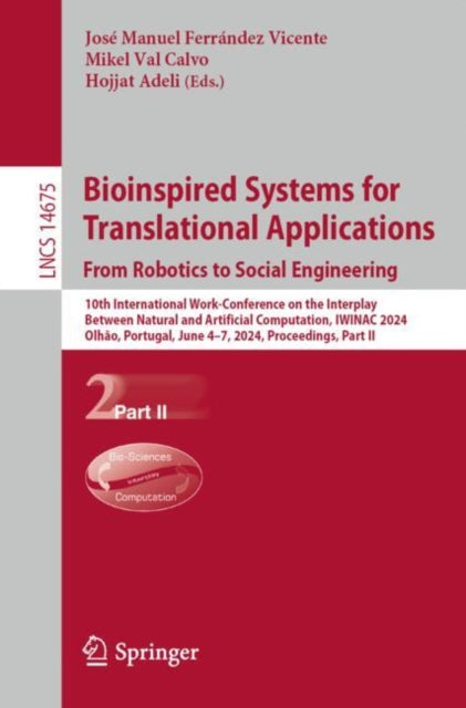 Bioinspired Systems for Translational Applications: From Robotics to Social Engineering: 10th International Work-Conference on the Interplay Between Natural and Artificial Computation, IWINAC 2024, Olhao, Portugal, June 4–7, 2024, Proceedings, Part II