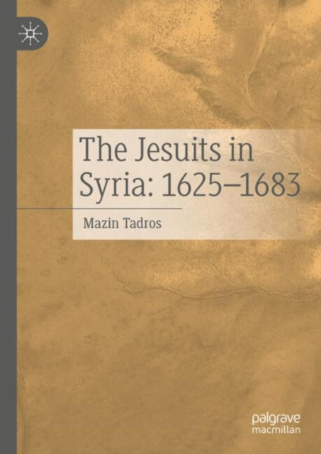 The Jesuits in Syria: 1625-1683