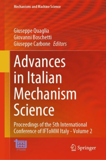 Advances in Italian Mechanism Science: Proceedings of the 5th International Conference of IFToMM Italy - Volume 2