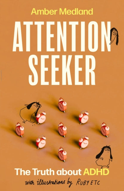 Attention Seeker: The Truth about ADHD