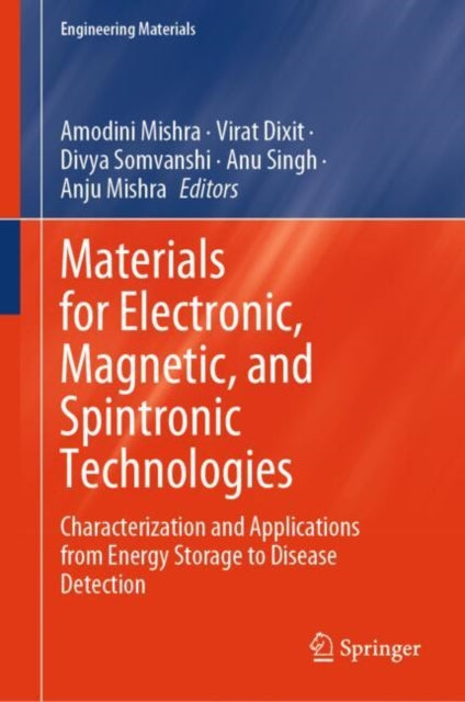 Materials for Electronic, Magnetic, and Spintronic Technologies: Characterization and Applications from Energy Storage to Disease Detection