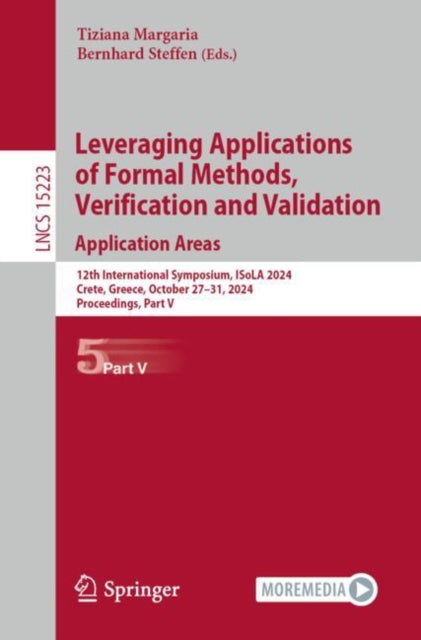 Leveraging Applications of Formal Methods, Verification and Validation. Application Areas: 12th International Symposium, ISoLA 2024, Crete, Greece, October 27–31, 2024, Proceedings, Part V