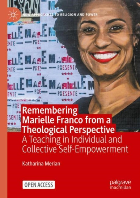 Remembering Marielle Franco from a Theological Perspective: A Teaching in Individual and Collective Self-Empowerment