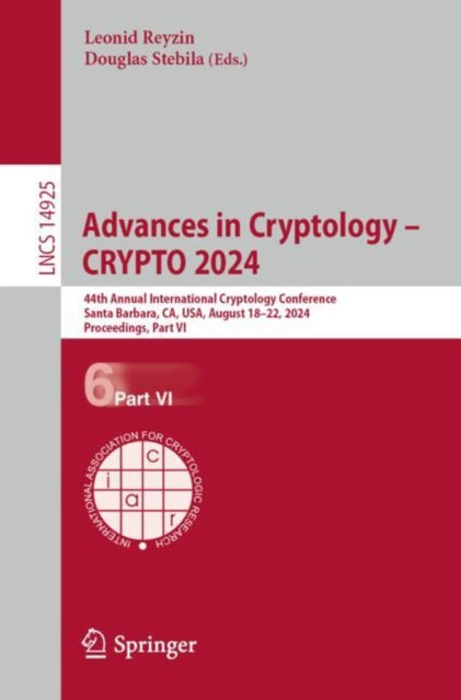Advances in Cryptology – CRYPTO 2024: 44th Annual International Cryptology Conference,  Santa Barbara, CA, USA, August 18–22, 2024, Proceedings, Part VI