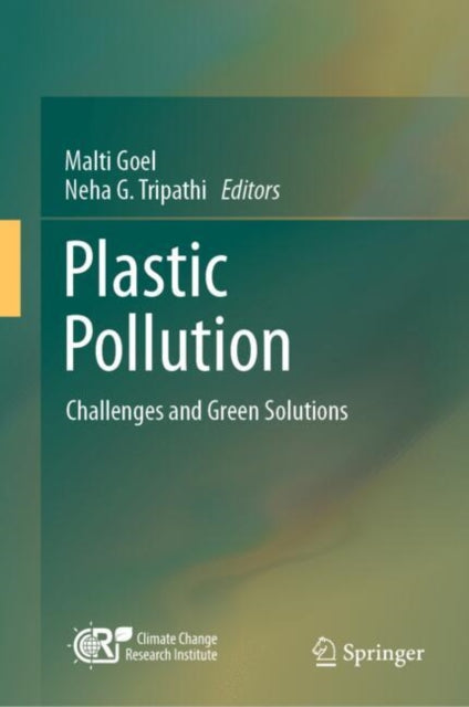 Plastic Pollution: Challenges and Green Solutions