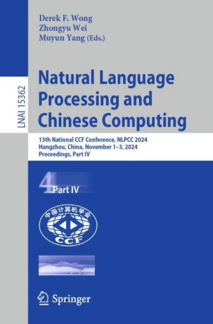 Natural Language Processing and Chinese Computing: 13th National CCF Conference, NLPCC 2024, Hangzhou, China, November 1–3, 2024, Proceedings, Part IV
