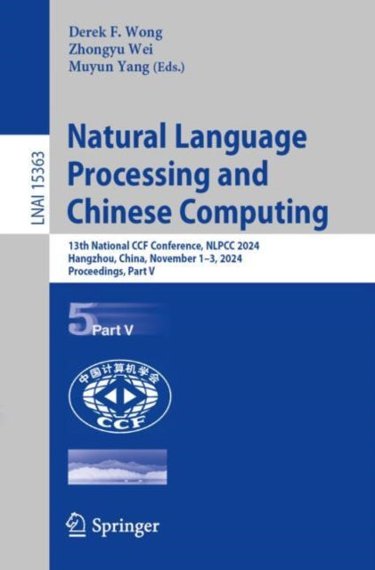 Natural Language Processing and Chinese Computing: 13th National CCF Conference, NLPCC 2024, Hangzhou, China, November 1–3, 2024, Proceedings, Part V